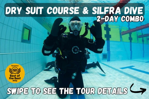 Swipe to see the tour details for the Dry Suit Diver course & Silfra dive, 2-day Combo.