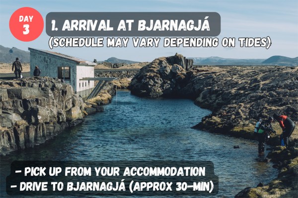 Get picked up from your accommodation and arrive at Bjarnagjá. (The schedule of this tour may vary depending on tides)