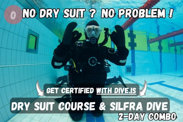 Get your dry suit certification with DIVE.IS. You can book our dry suit course and Silfra dive, 2-day combo.