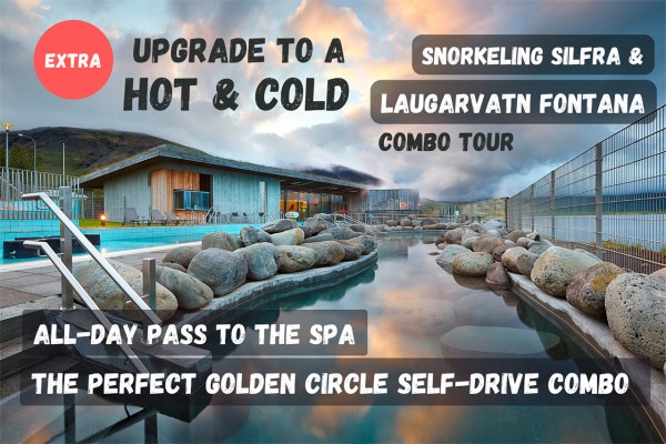 Upgrade to a Hot & Cold, Snorkeling Silfra and Laugarvatn Fontana Spa combo tour.